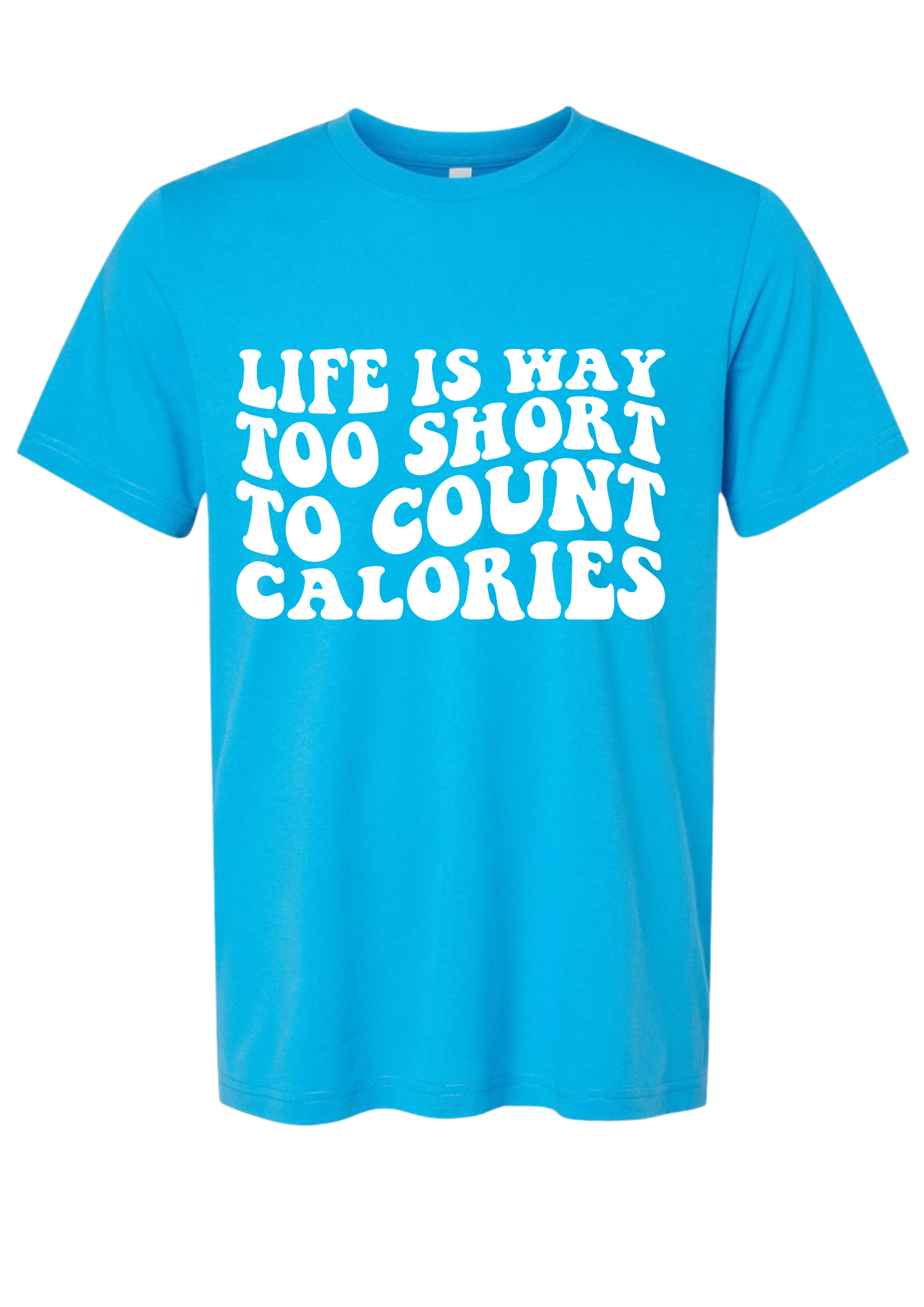 Count Calories Tee