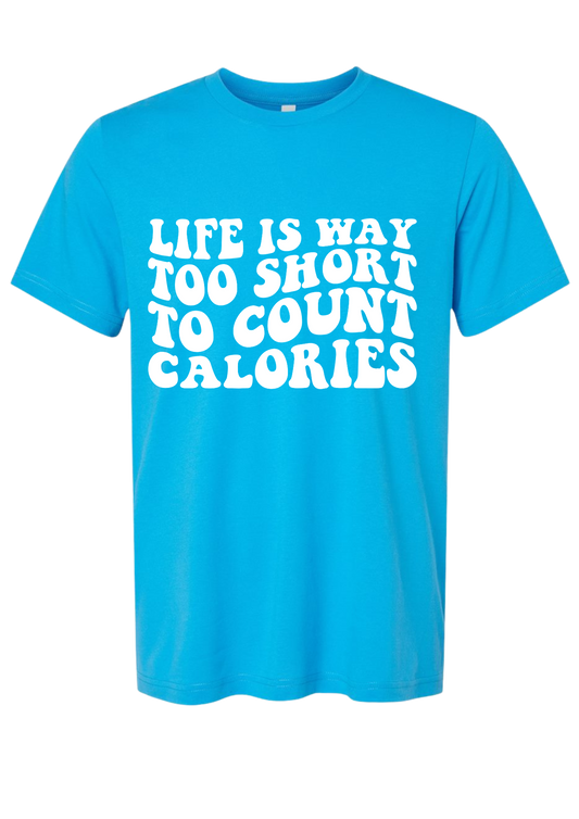 Count Calories Tee