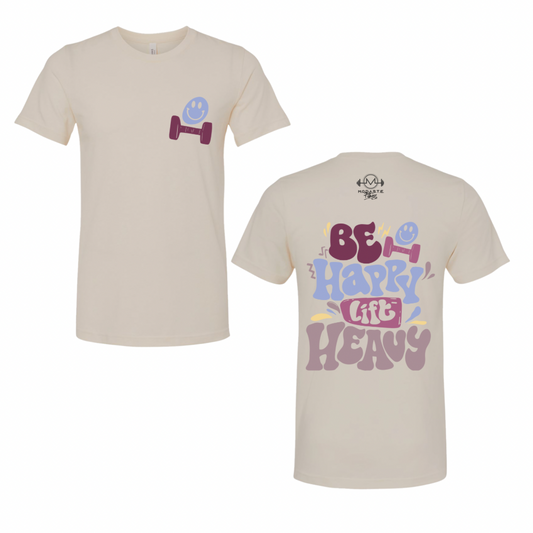 Be Happy Lift Heavy Tee